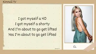 CL - LIFTED (Easy Lyrics)
