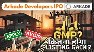Arkade Developers IPO | Arkade Developers Limited •Review •GMP? #arkadedevelopers #upcomingipo #ipo
