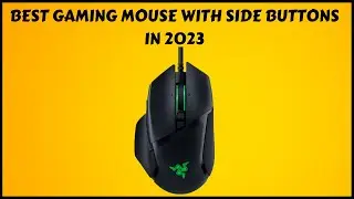Top 5 Best Gaming Mouse With Side Buttons in 2023