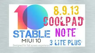 MIUI10 [STABLE] 8.8.13 FOR COOLPAD NOTE 3 LITE