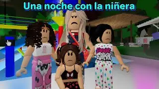 UNA NOCHE CON LA NIÑERA 😟🥺HISTORIA ROBLOX BROOKHAVEN