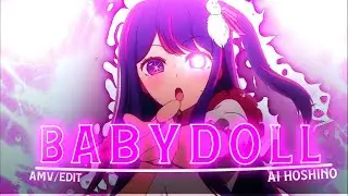Babydoll- Ai Hoshino🌸 | Edit/Amv|  Kateki |