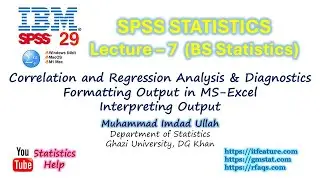 Lecture 7 Correlation and Regression Analysis in SPSS (BS Statistics 21-25 GU DGK) Urdu