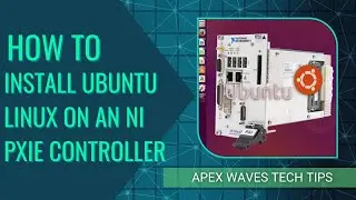 How to Install Ubuntu Linux on an NI PXIe Controller