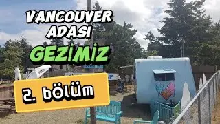 Vancouver adası 2.Bölüm. Tofino'da dalga sörfü yapmaya çalıştık.