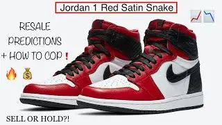 RESALE PREDICTIONS + HOW TO COP - Jordan 1 High Red Satin Snake (Sell or Hold?!)