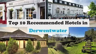 Top 10 Recommended Hotels In Derwentwater | Best Hotels In Derwentwater