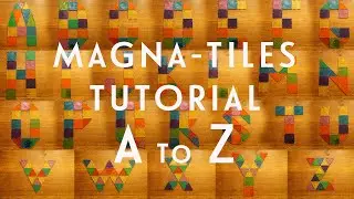 Magna-Tiles Idea: Making Letters (A to Z)