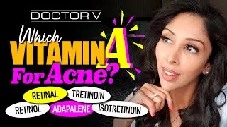 Doctor V - Which Vitamin A For Acne? | Skin Of Colour | Brown Or Black Skin