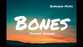 Imagine Dragons - Bones (Lyrics)