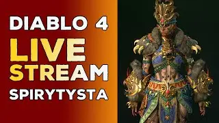 DIABLO 4 PL - PRZYGODY SPIRYTYSTY S6 - 18