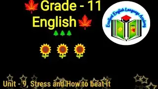 Grade -11, Unit -9, Stress and how to beat it, 