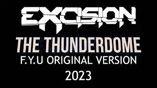 Excision & Kai Wachi - F.Y.U (Thunderdome 2023 original version)