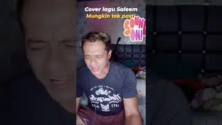 mungkin tak pasti _lagu Saleem iklim -di virall kan -jasmenggo