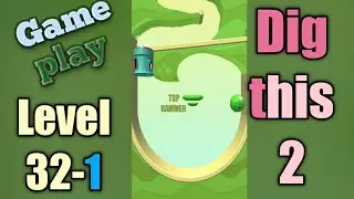 dig this 2 level 32-1 gameplay walkthrough Solution