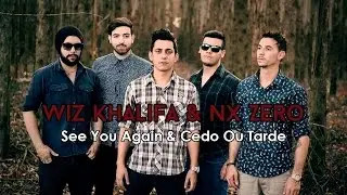 Wiz Khalifa ft. Charlie Puth | Nx Zero - See You Again | Cedo Ou Tarde (Cover NAMP)