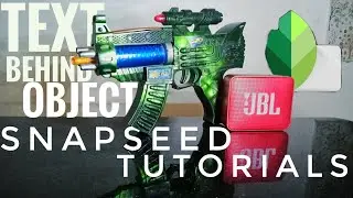 Snapseed Tutorial ! , Text behind Object|CuberTech47