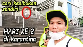 MULAI JENUH DI KARANTINA