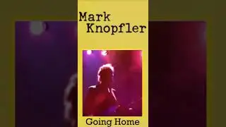 Mark knopfler  Dire Straits   Going home