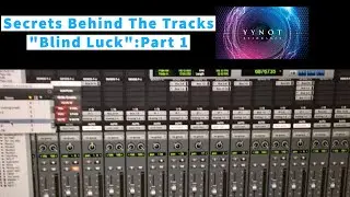 "Secrets Behind The Tracks"- "Blind Luck" Part 1