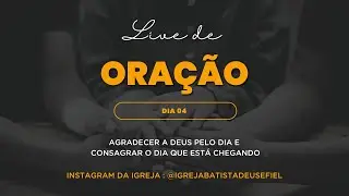 Live de Oração | Pr. Pablo Gonçalves e Pr. Geovane Faria | Dia 04