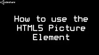 How to use the HTML5 Picture element to create responsive images