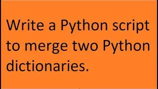 Write a Python script to merge two Python dictionaries.