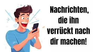 8 unwiderstehliche Nachrichten, die ihn verrückt nach dir machen!