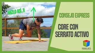 CORE hazlo así... con SERRATO ACTIVO