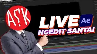 [LIVE] NGEDIT SANTAI BIKIN MV COLLAB