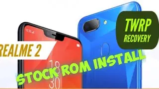 How to install stock rom for Realme 2 & C1  on TWRP  (No PC)