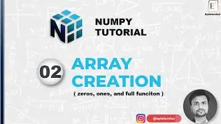 2. NumPy ARRAY CREATION