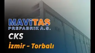 CKS - İzmir/Torbalı / Prefabrik Fabrika - Mavitaş Prefabrik