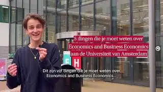 5 dingen die je moet weten over de bachelor Economics and Business Economics aan de UvA