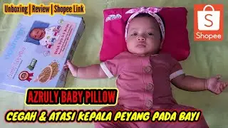 REVIEW PRODUK ‼️ BANTAL ANTI PEYANG AZRULY BABY PILLOW, CEGAH DAN ATASI KEPALA PEYANG PADA BAYI