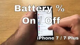 Battery % remaining On / Off - iPhone 7/7 plus