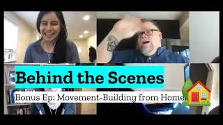 Movement Building from Home: Behind the Scenes