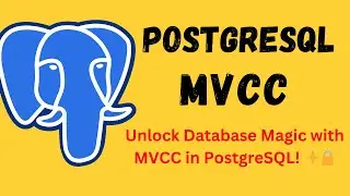 | PostgreSQL Tutorial In Hindi | MVCC | MVCC In PostgreSQL |