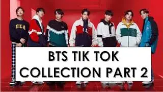 BTS Tik Tok Collection Part 2