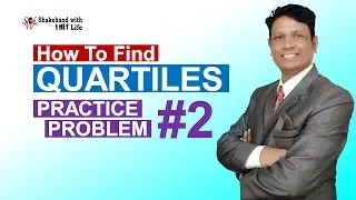 Quartiles: Problem and Solution #2 | Descriptive Statistics | Statistics and Data Analysis