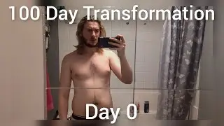 The 100 Day Transformation | Day 0