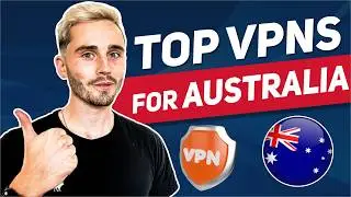 Best VPN For Australia: Optimize Your Privacy Protection Anywhere