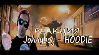 Johnyboy - HOODIE (Премьера клипа, 2019) РЕАКЦИЯ  (REACTION)