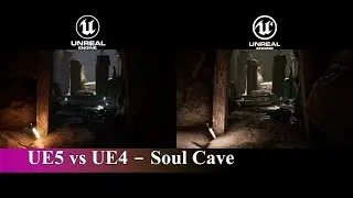 Unreal Engine 5 vs UE 4 - Soul Cave