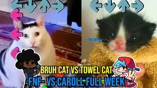 CAROLL FULL WEEK BUT BRUH CAT VS TOWEL Cat - Friday Night Funkin Custom Animation