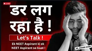 Darr Lagra hai ? | Live Q & A Session with Dr. Anand Mani | NEET 2024