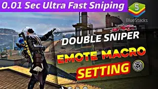Double Sniper Emote Macro Setting Bluestack 5 | Super Fast 0.01 Second 