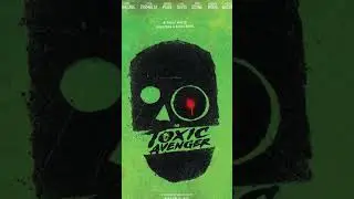 First official poster for The Toxic Avenger (2023) 