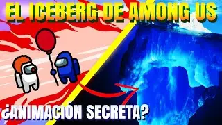EL ICEBERG DE AMONG US  👉[EXPLICADO]👈 | MISTERIOS Y TEORÍAS DE AMONG US