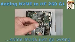 Adding NVME to HP 260 G1 - some mods just go wrong